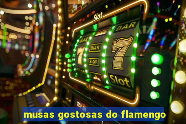 musas gostosas do flamengo